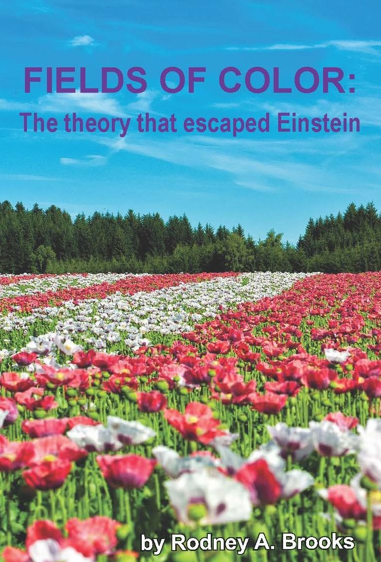 Fields of Color: The Theory That Escaped Einstein