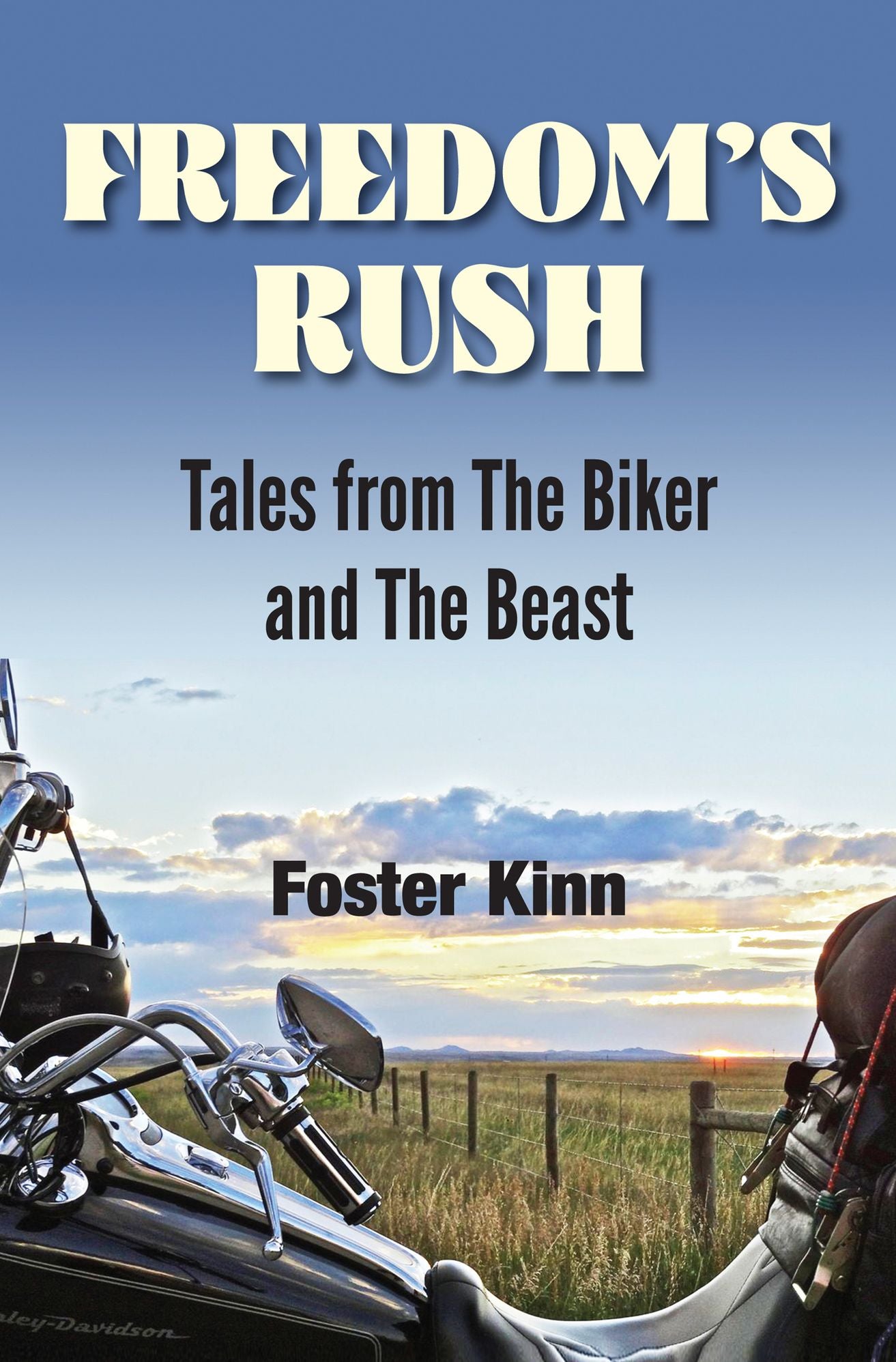 Freedom's Rush: Tales from The Biker and The Beast