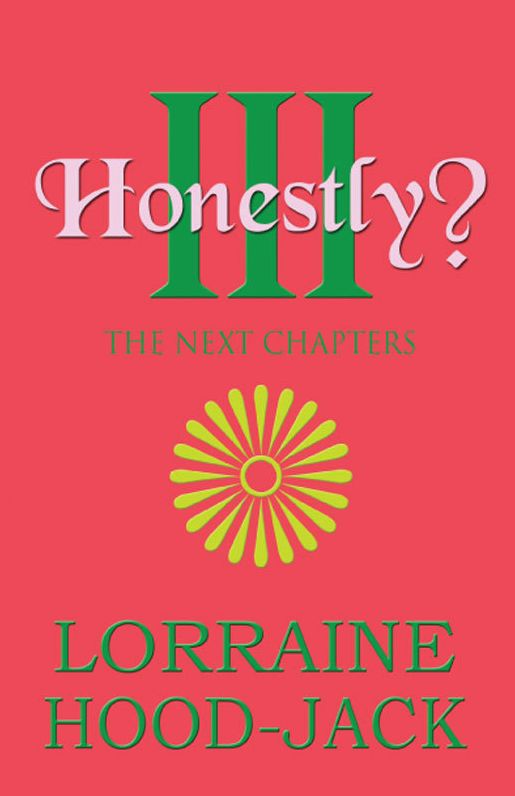 Honestly? III: The Next Chapters