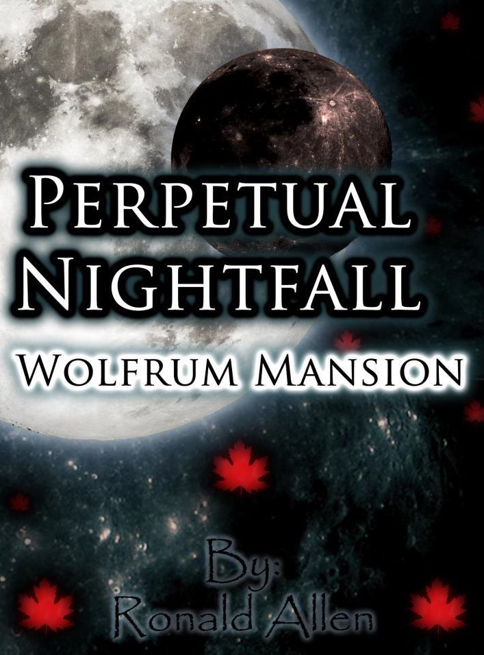 Perpetual Nightfall: Wolfrum Mansion