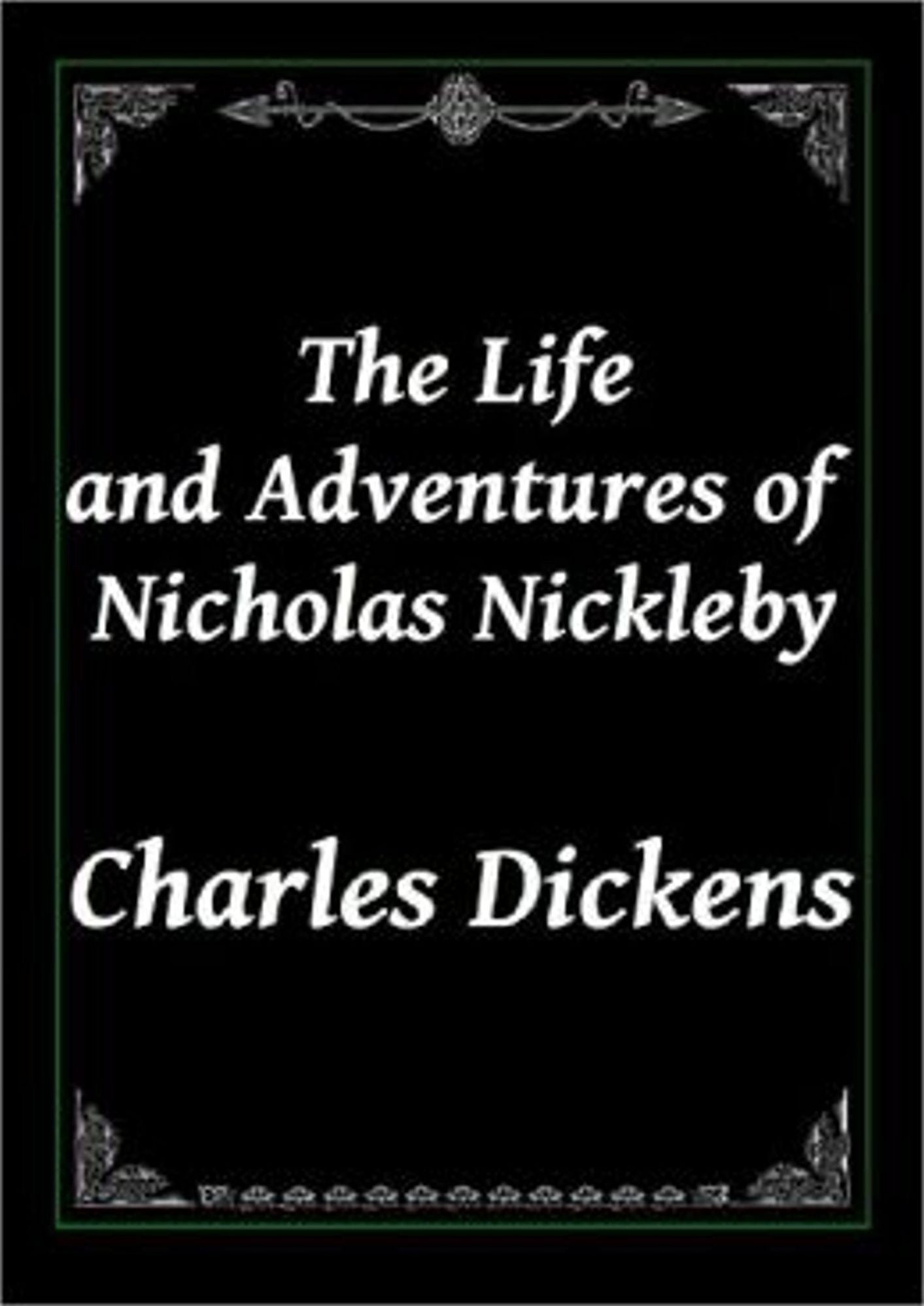 The Life and Adventures of Nicholas Nickleby