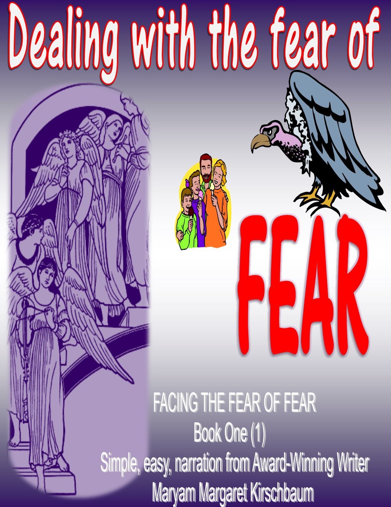 DEALING WITH THE FEAR OF FEAR Book One