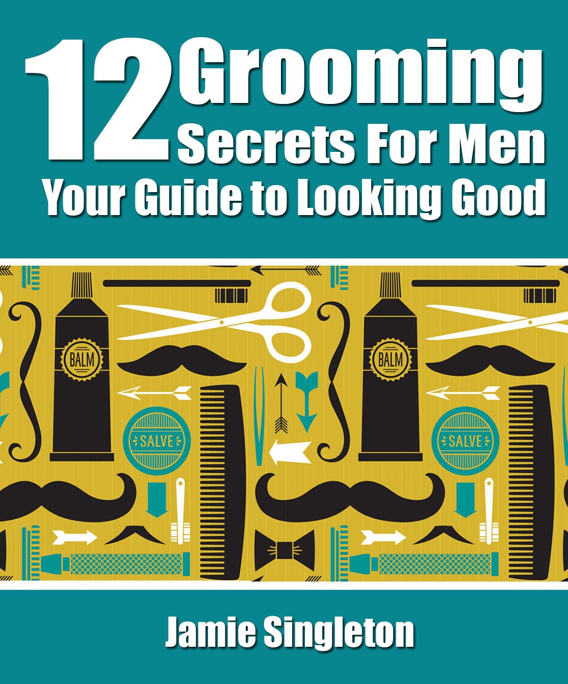 12 Grooming Secrets for Men (Jay's Secret Tips)