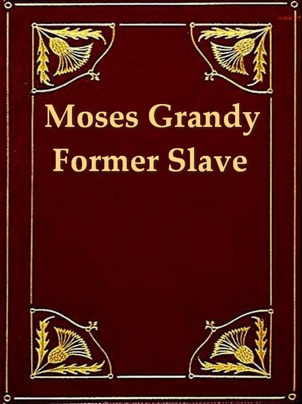 Narrative of the Life of Moses Grandy, Late a Slave in the United States of America
