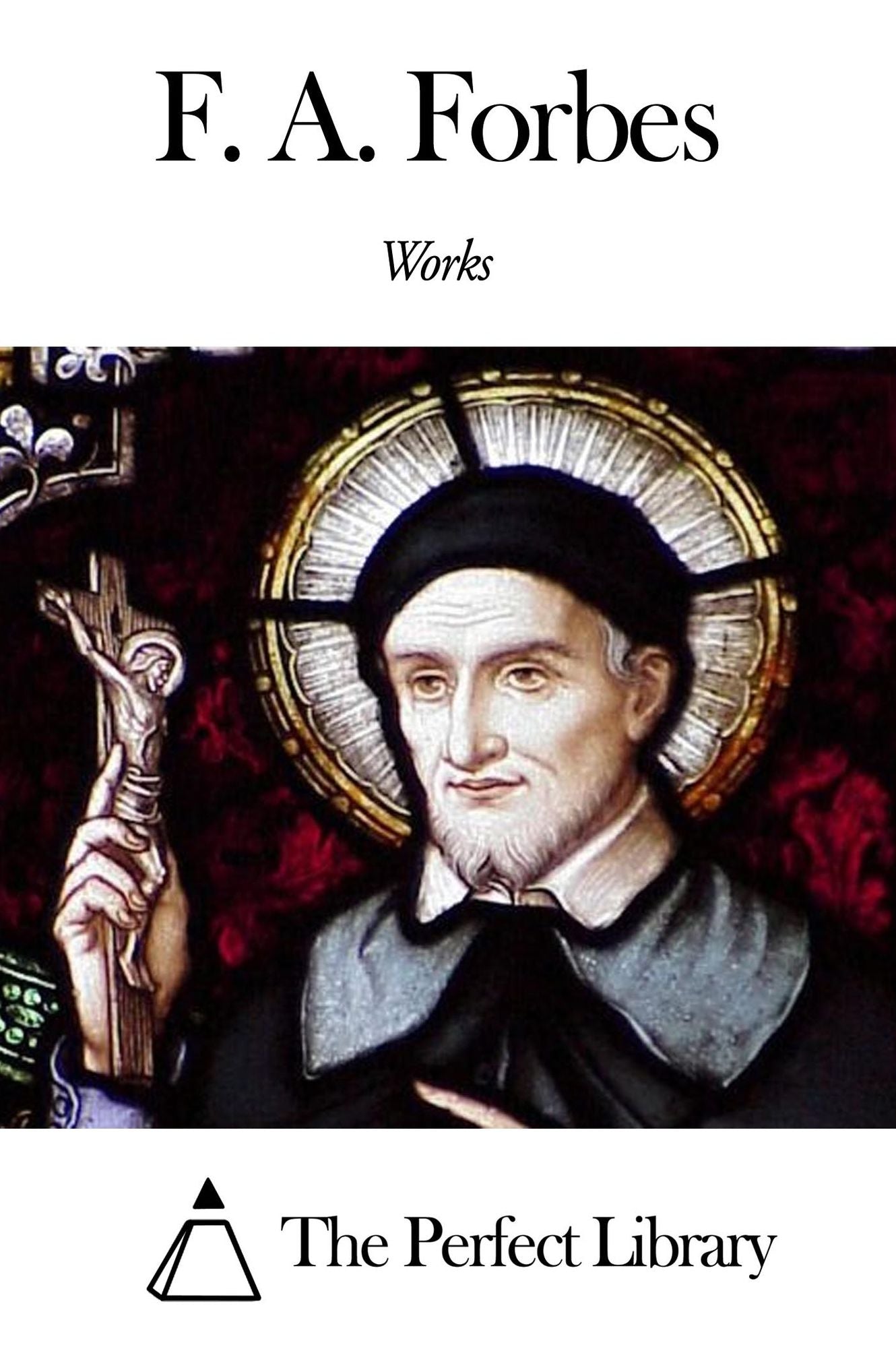 Works of F. A. Forbes