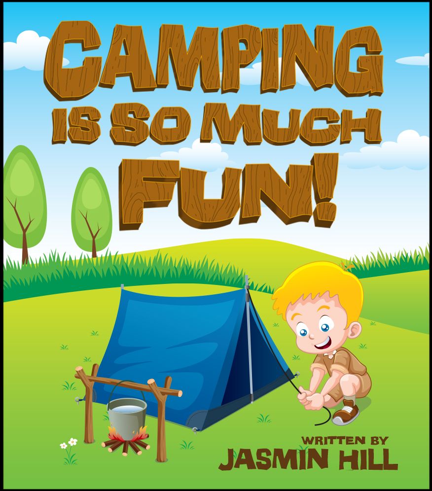 Camping is So Much Fun!