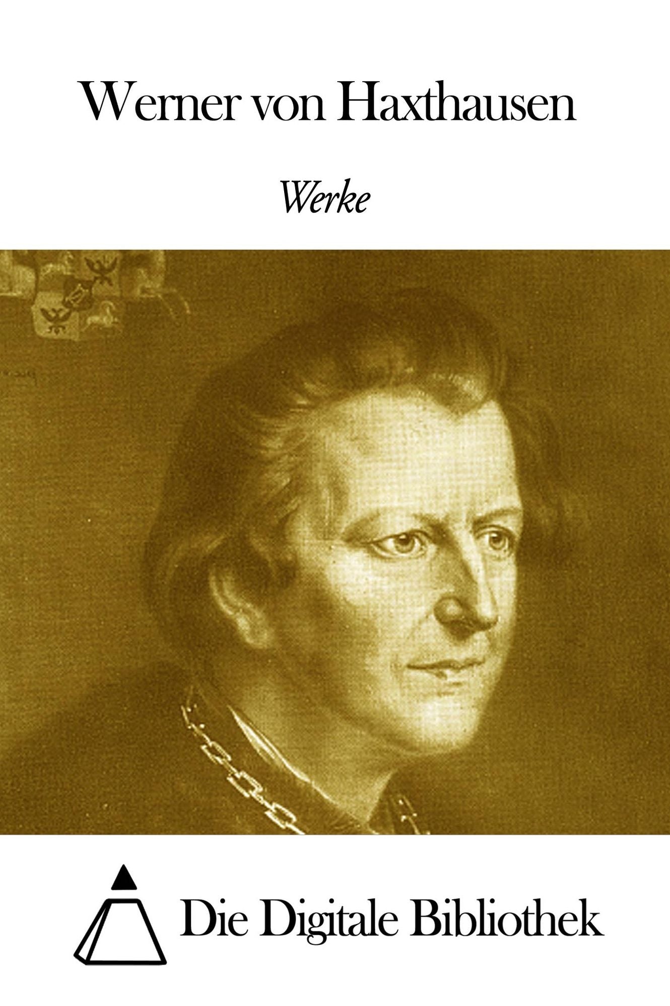 Werke von Werner von Haxthausen