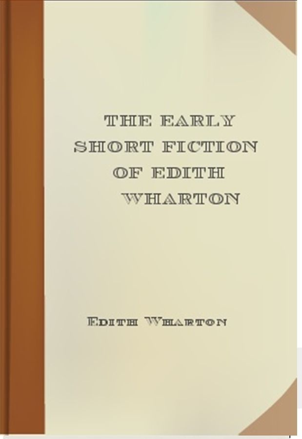 The Early Short Fiction of Edith Wharton