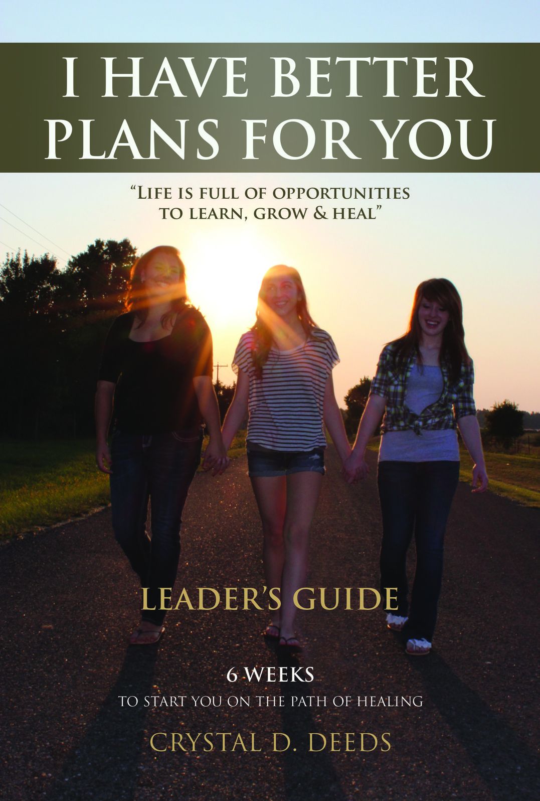 I Have Better Plans for You Leader's Guide