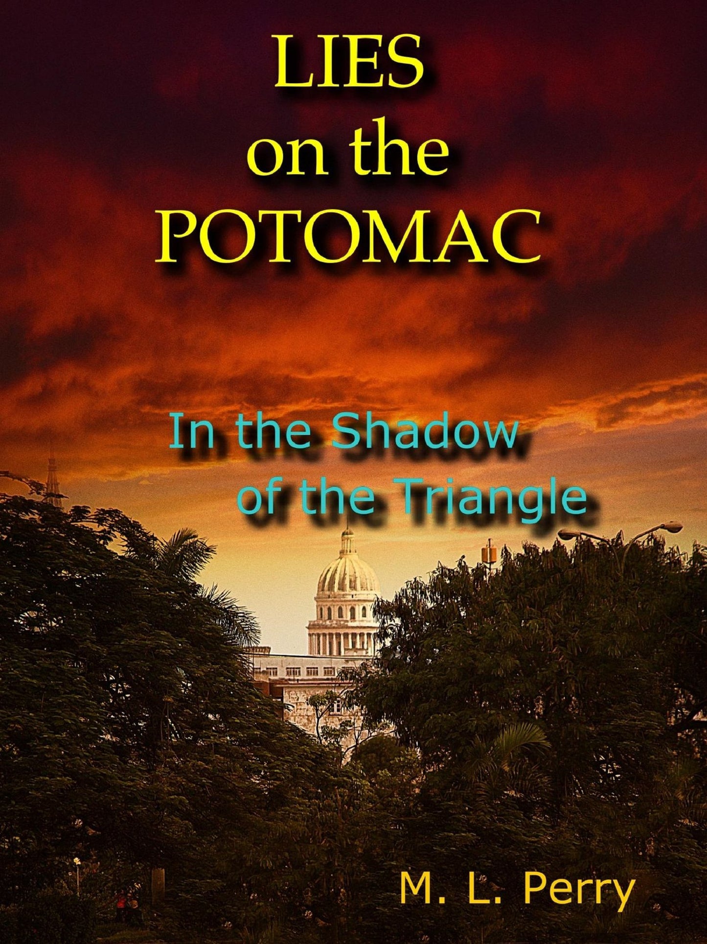 Lies On The Potomac: In the Shadow of the Triangle
