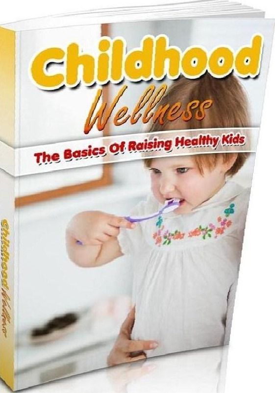 eBook about Childhood Wellness - The Basics of Raising Healthy Kids