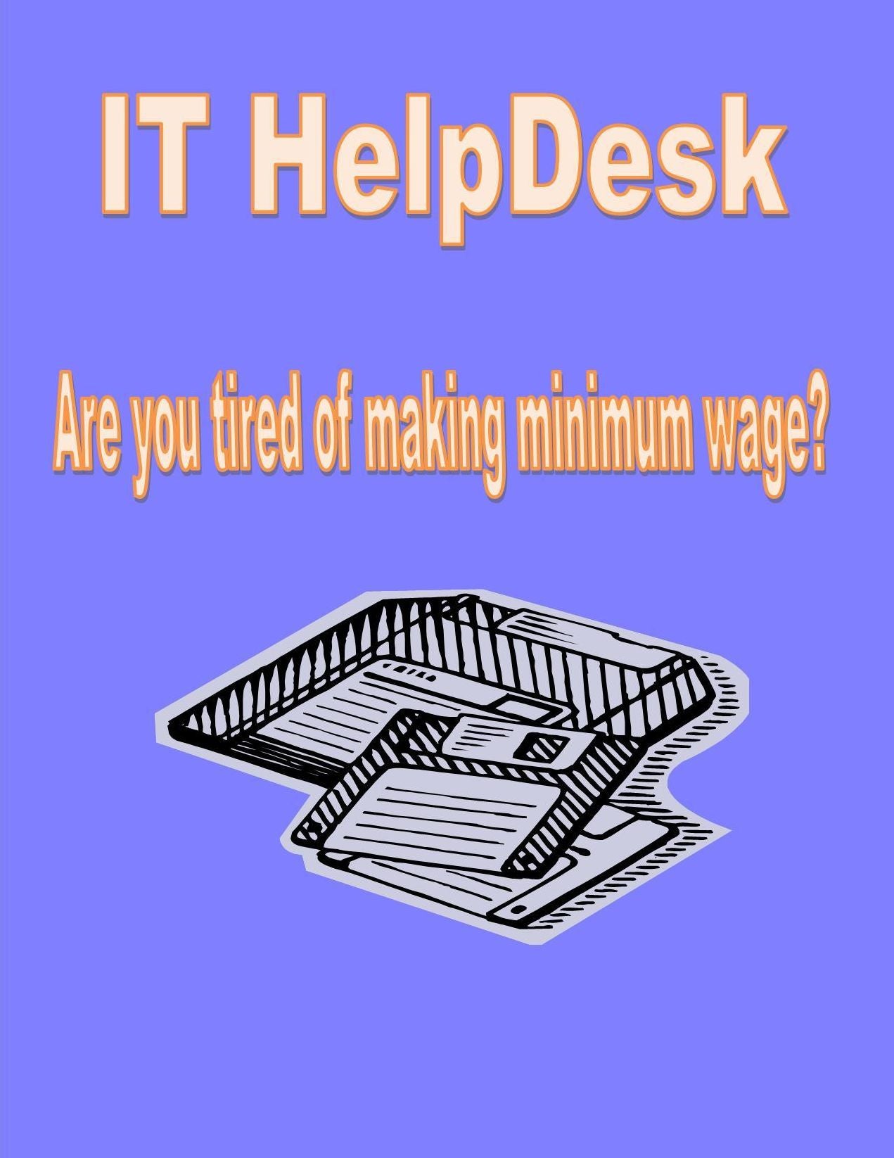 I.T. Help Desk: No Experience Required