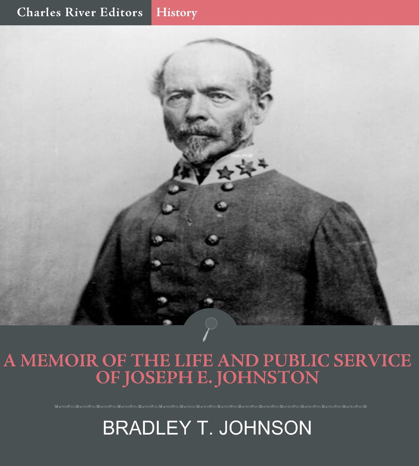A Memoir of the Life and Public Service of Joseph E. Johnston