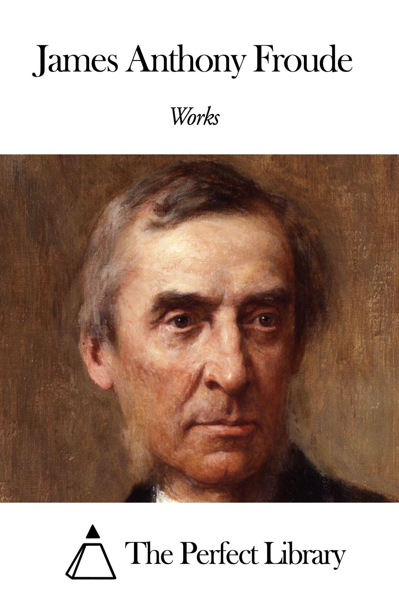Works of James Anthony Froude