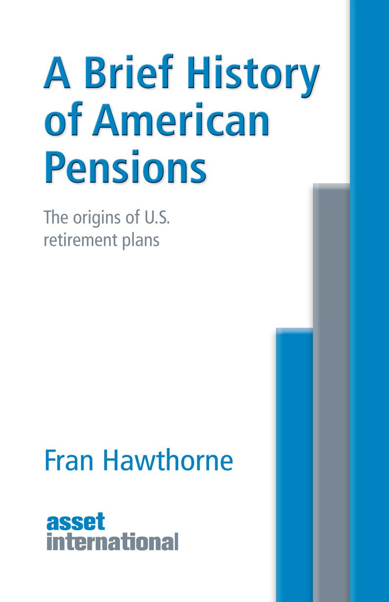 A Brief History of American Pensions - The Origin of U.S. Retirement Plans