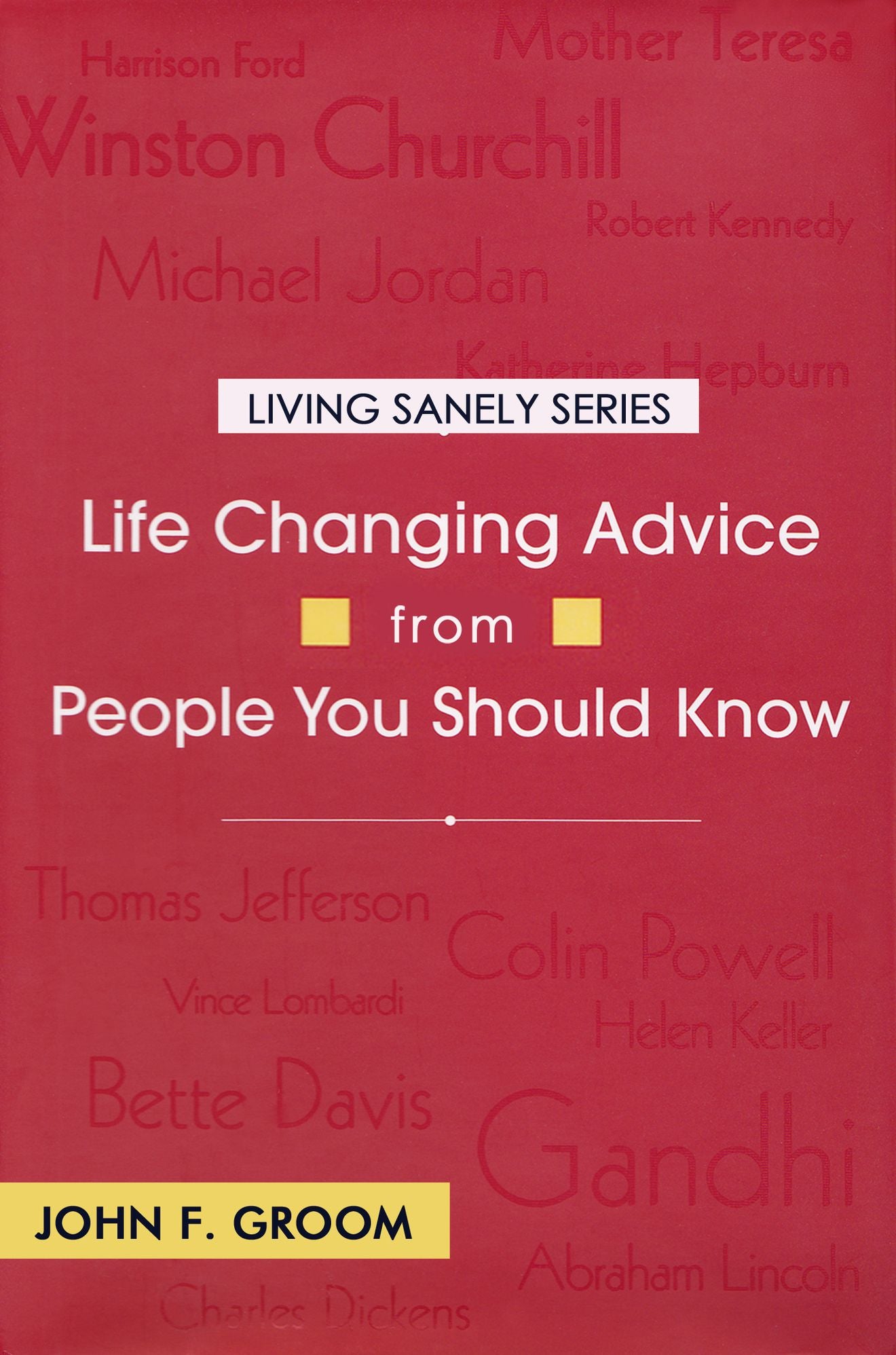 Life Changing Advice From People You Should Know