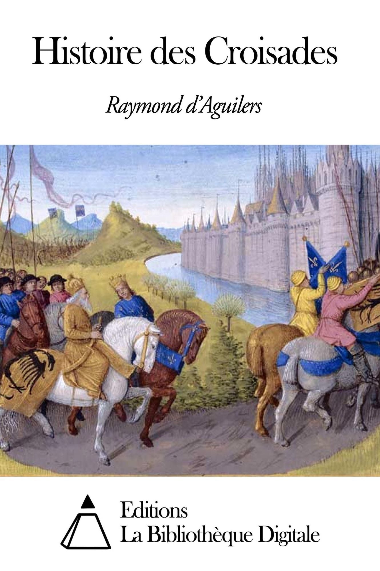 Histoire des Croisades
