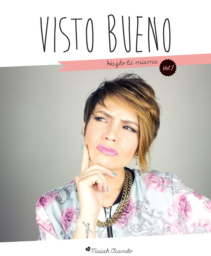 Visto Bueno: Hazlo t&uacute; misma (Vol.1)
