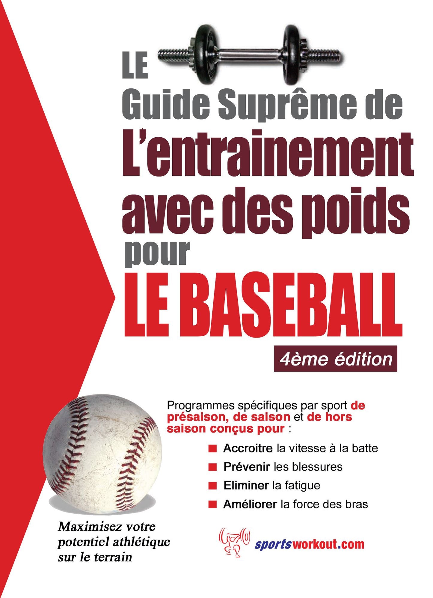 Le guide supr&ecirc;me de l'entrainement avec des poids pour le baseball