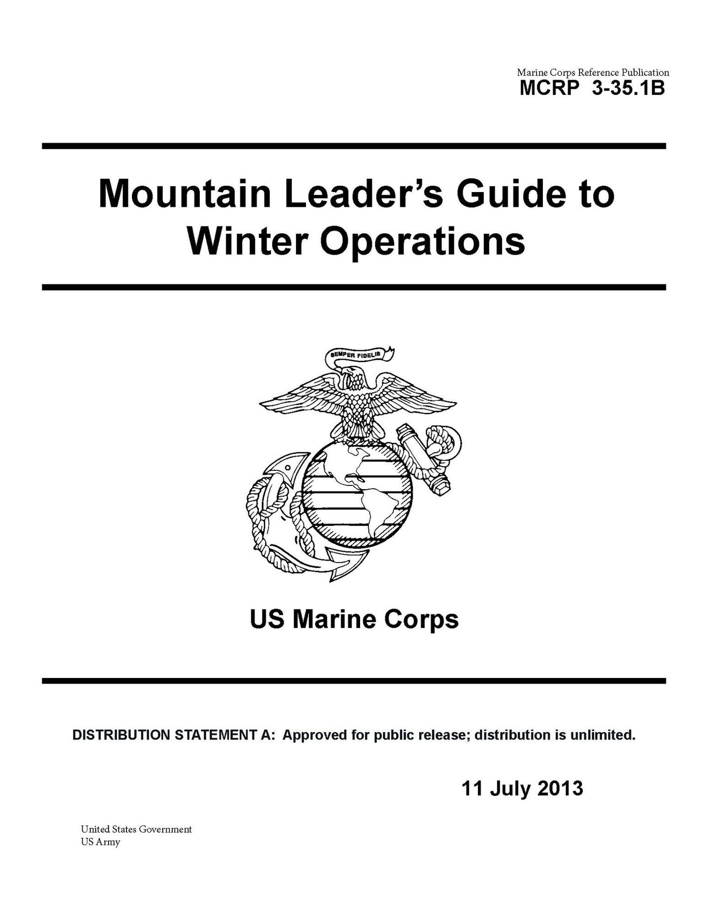 Marine Corps Reference Publication MCRP 3-35.1B Mountain Leader’s Guide to Winter Operations US Marine Corps 11 July 2013