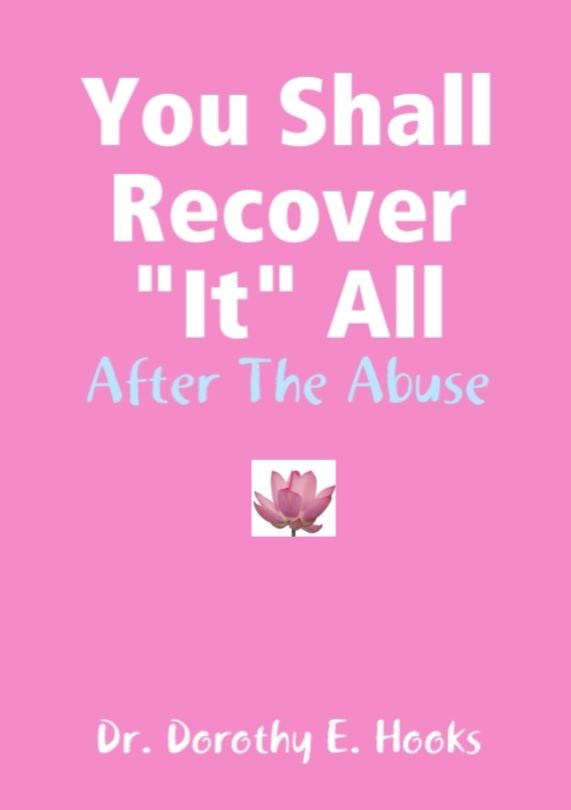 You Shall Recover "It" All: After the Abuse
