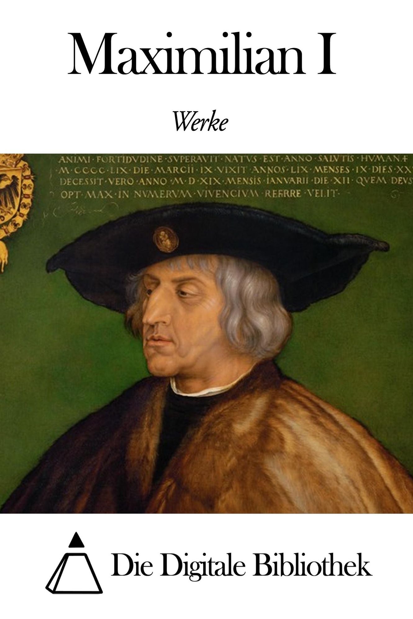 Werke von Maximilian I
