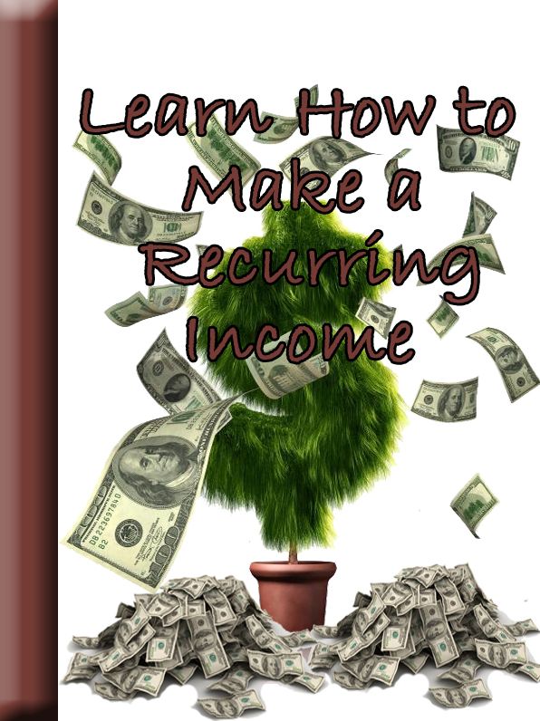 Learn How to Make a Recurring Income