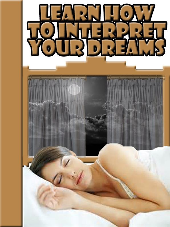 Learn How to Interpret Your Dreams