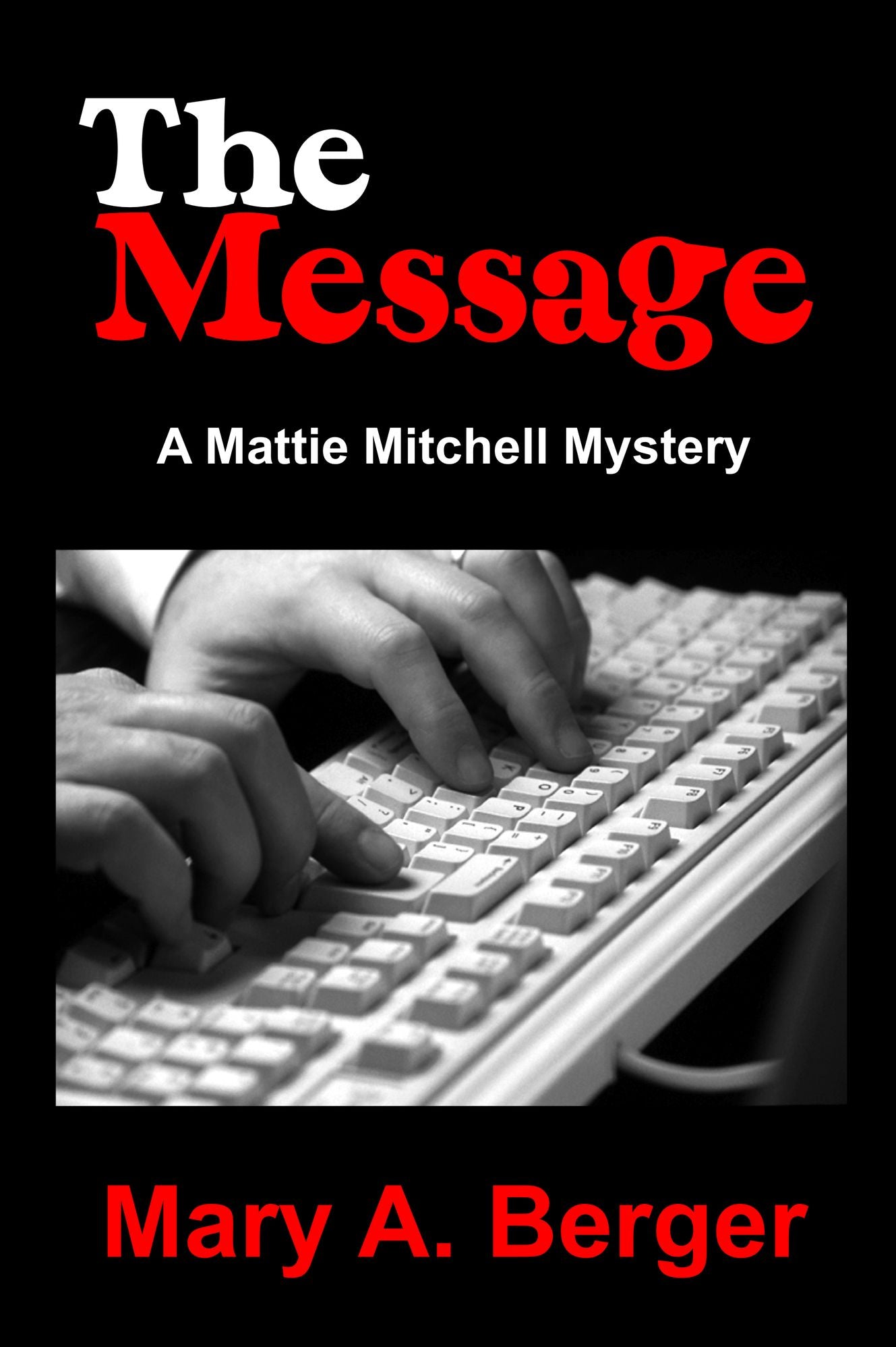 The Message: A Mattie Mitchell Mystery