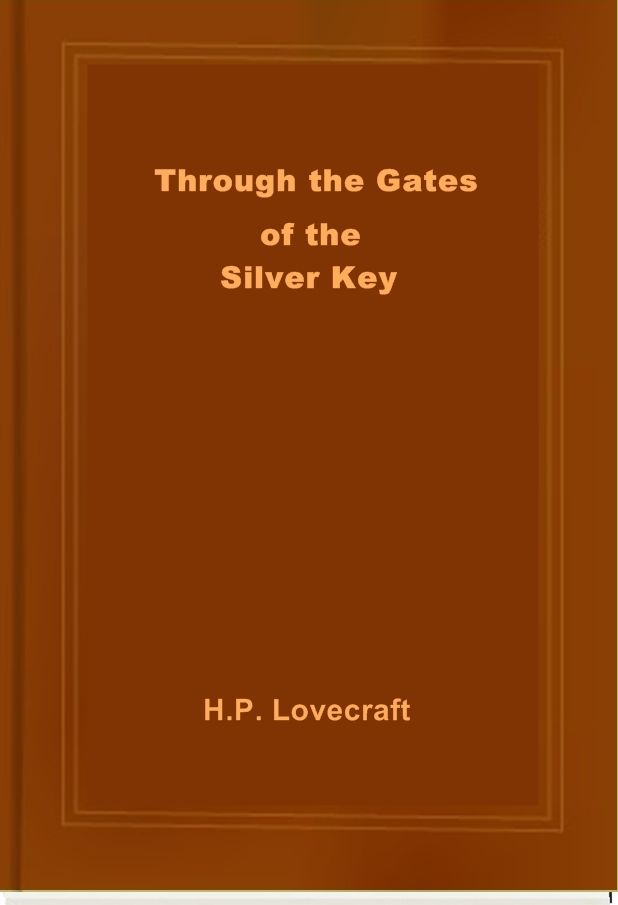 Through the Gates of the Silver Key