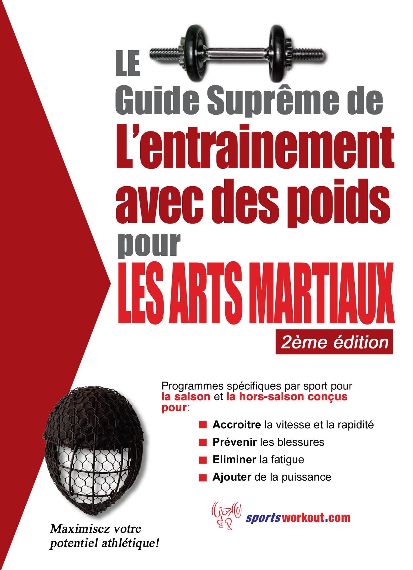 Le guide supr&ecirc;me de l'entrainement avec des poids pour les arts martiaux