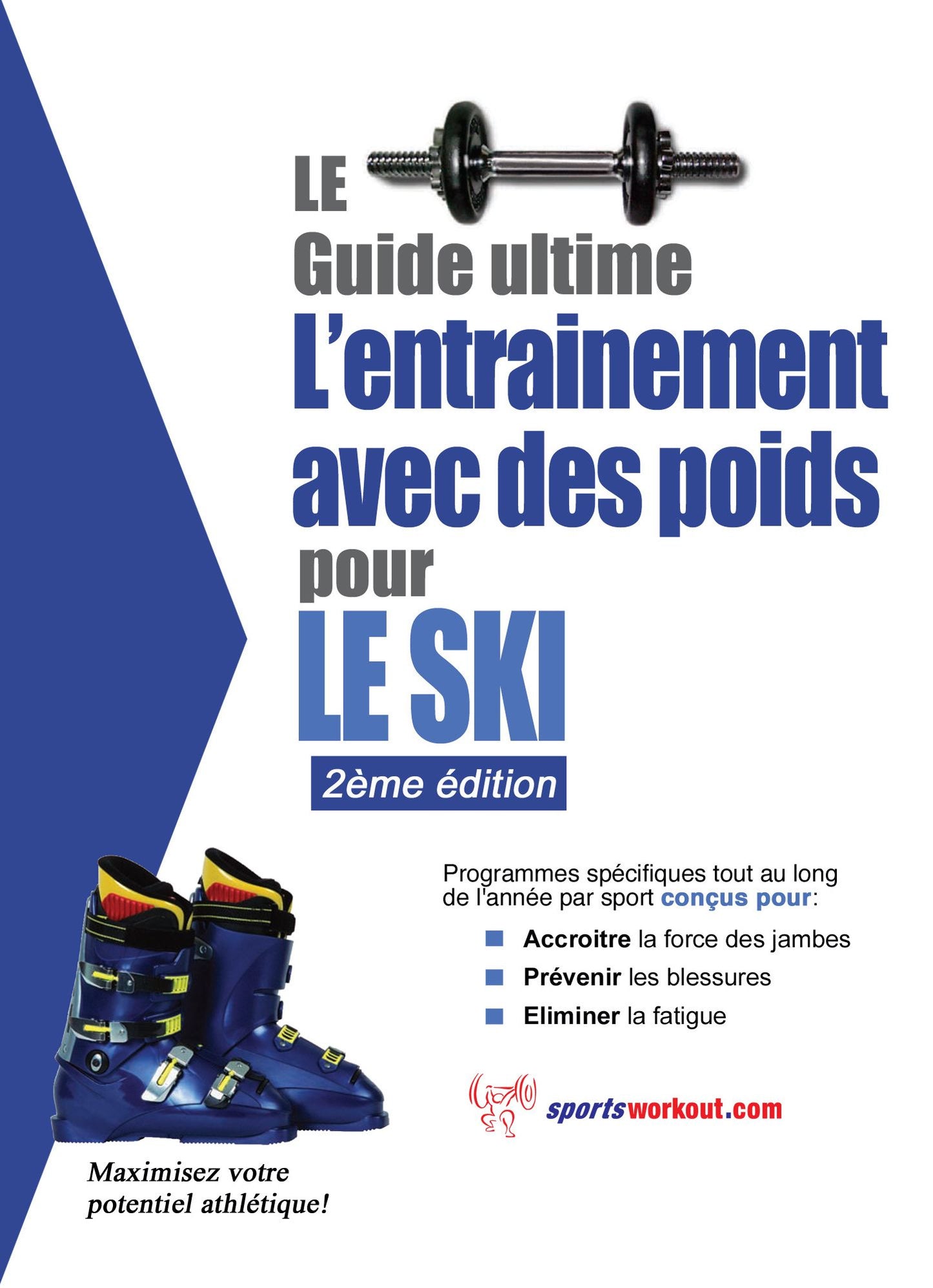Le guide supr&ecirc;me de l'entrainement avec des poids pour le ski