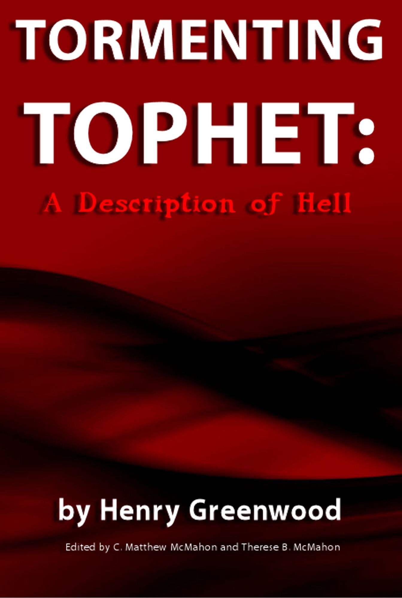 Tormenting Tophet: A Description of Hell