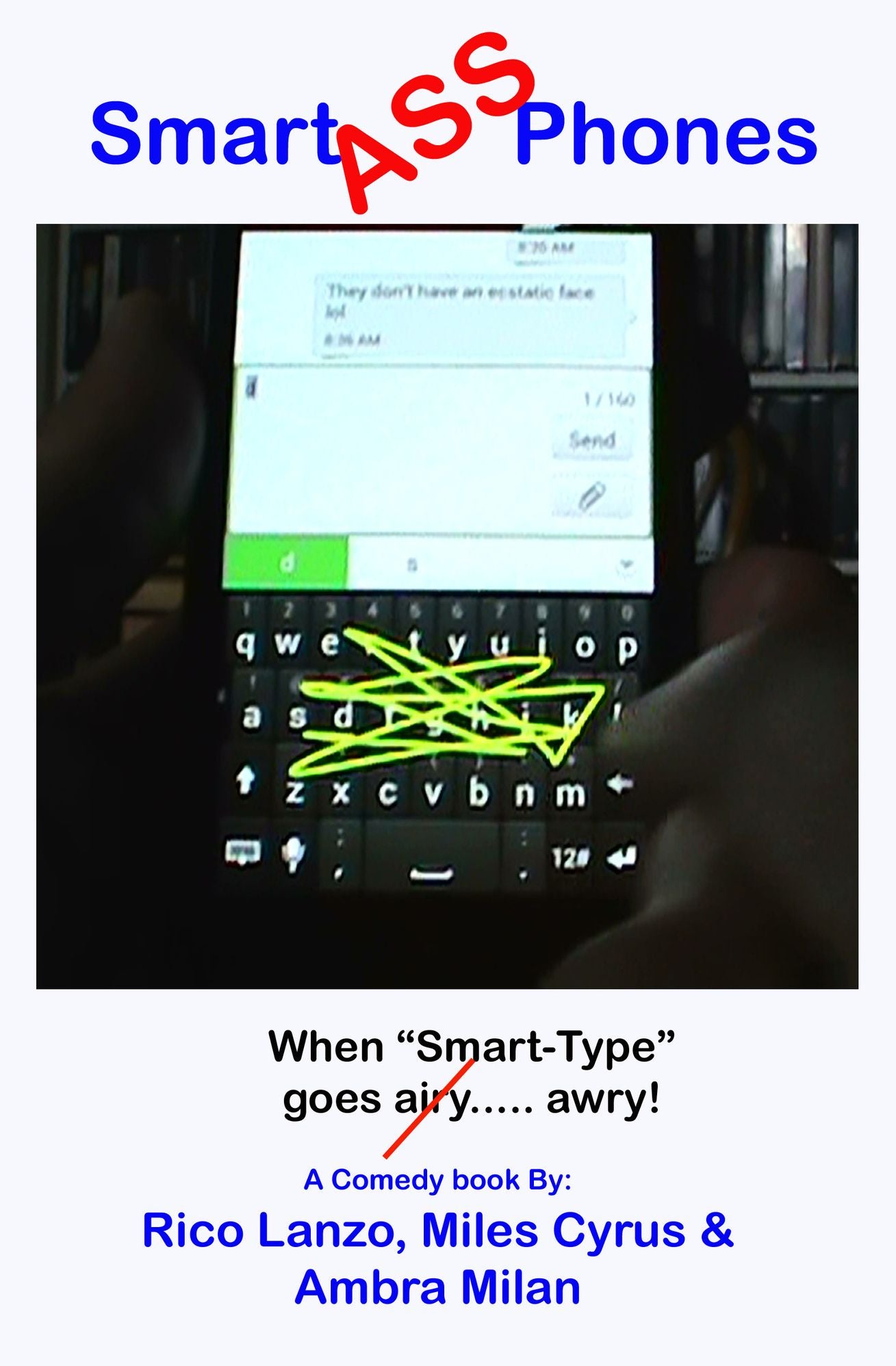Smart "ass" Phones (When "smart-type" goes airy... awry!)