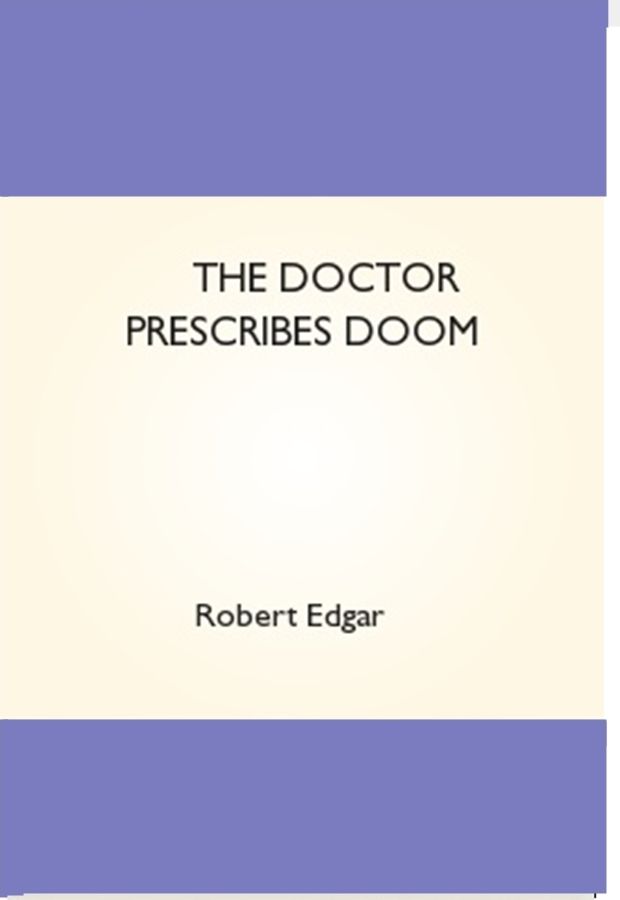 The Doctor Prescribes Doom