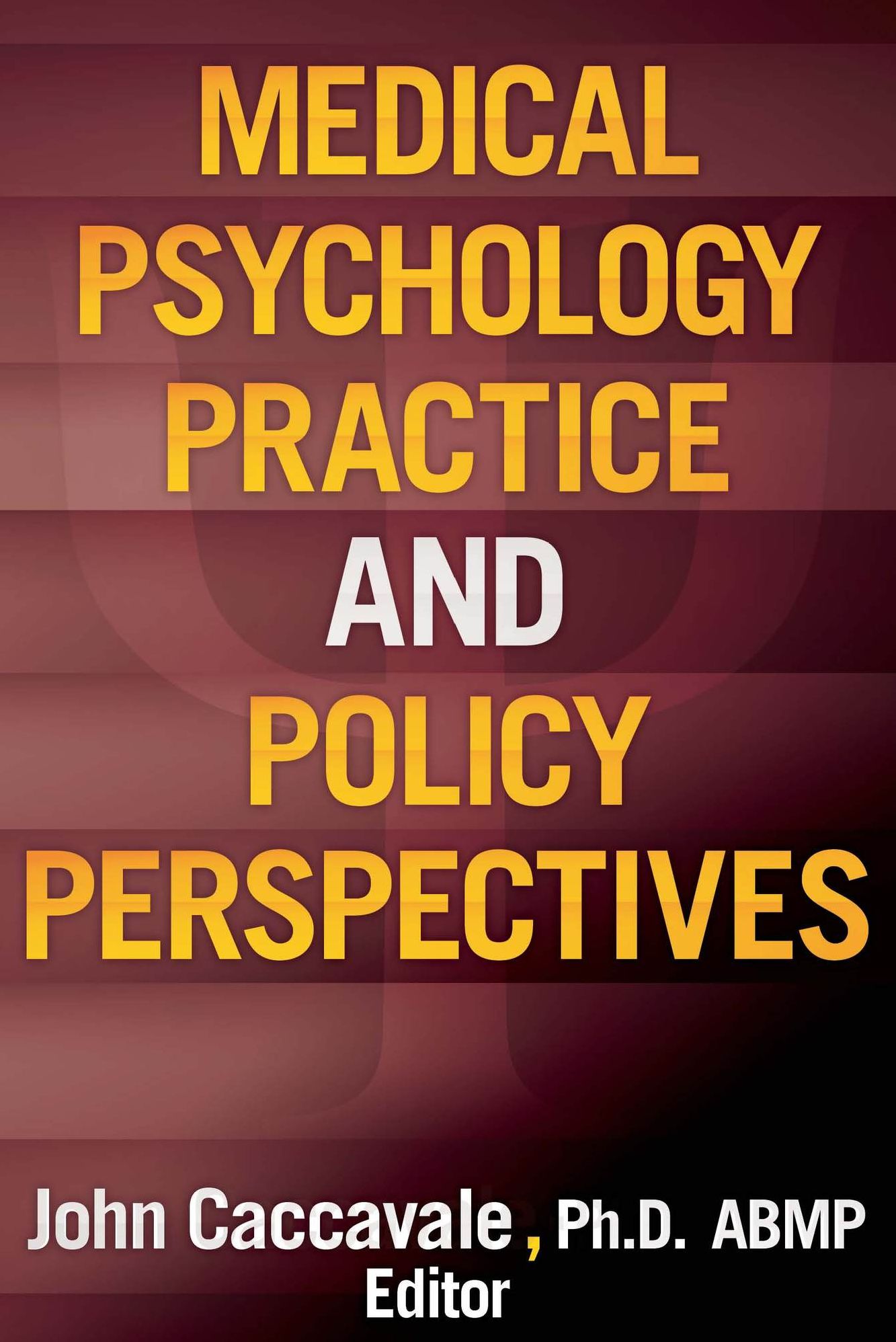 Medical Psychology Practice and Policy Perspectives
