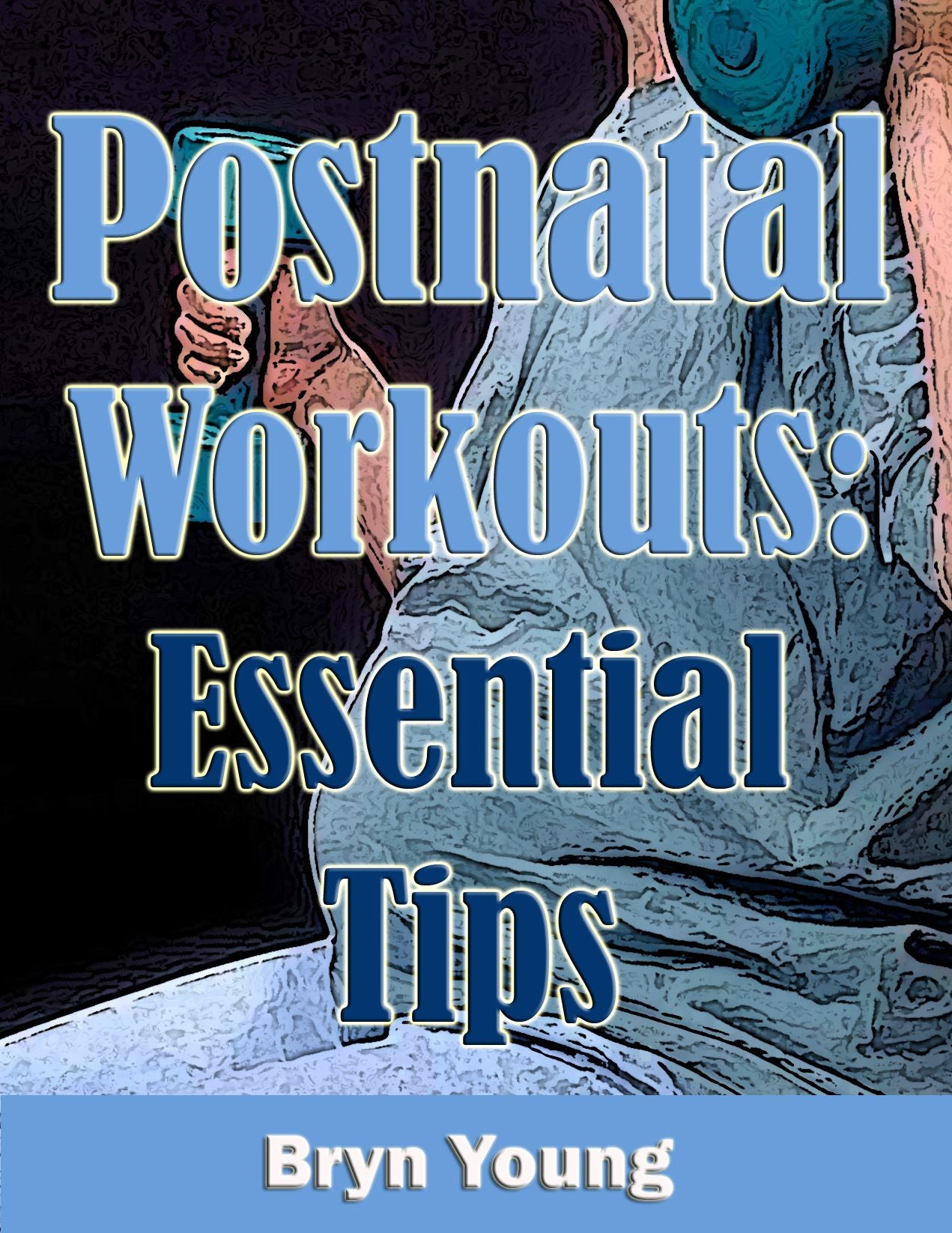 Postnatal Workouts - Essential Tips