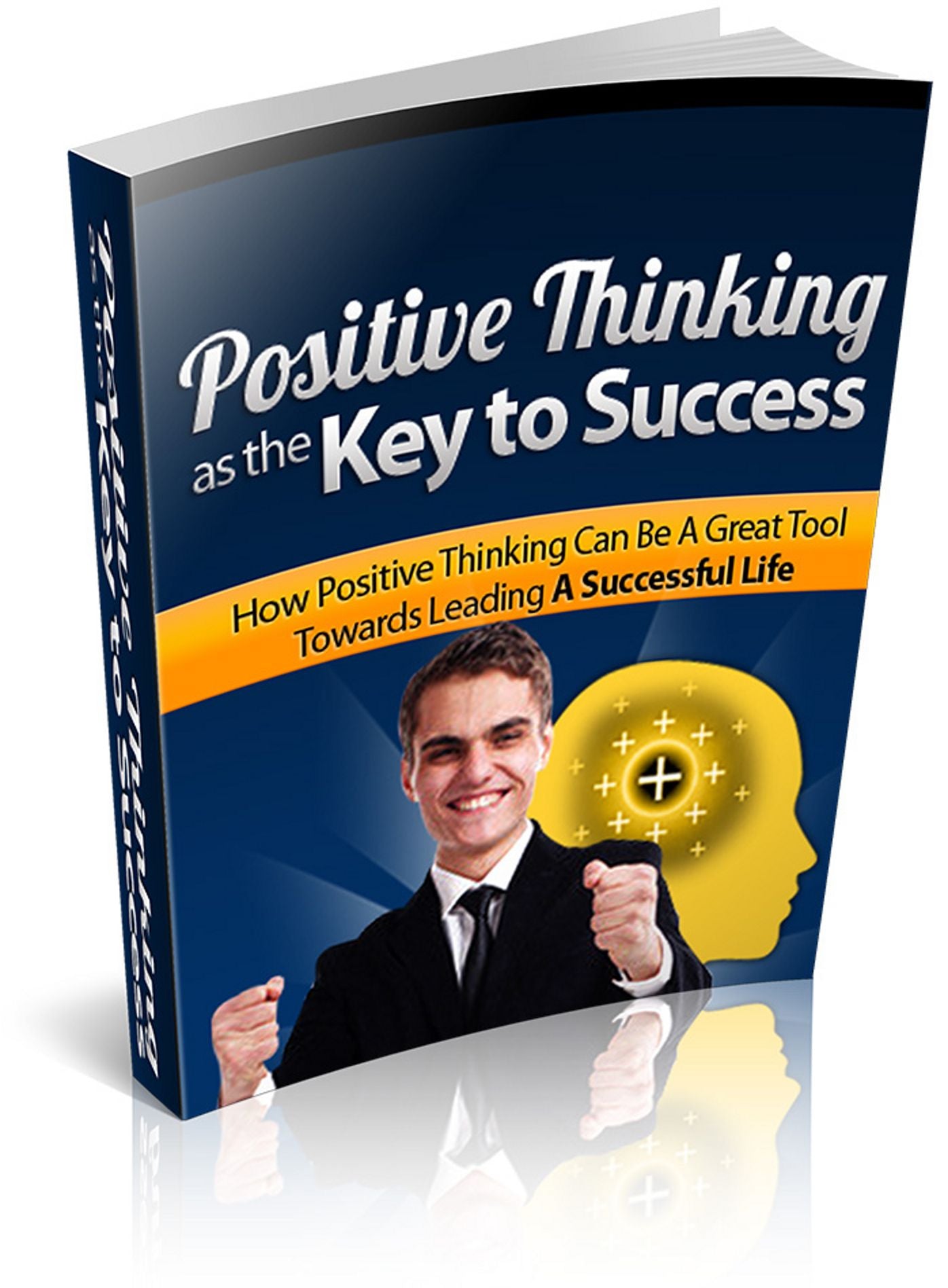Positive Thinking As The Key To Success: Discover How To Find And Monetize on Your Expertise And Strengths! (Brand New) AAA+++