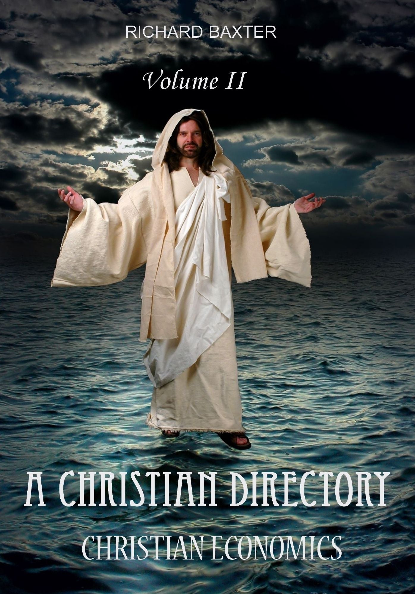 A Christian Directory : Christian Economics, Volume II, (Illustrated)