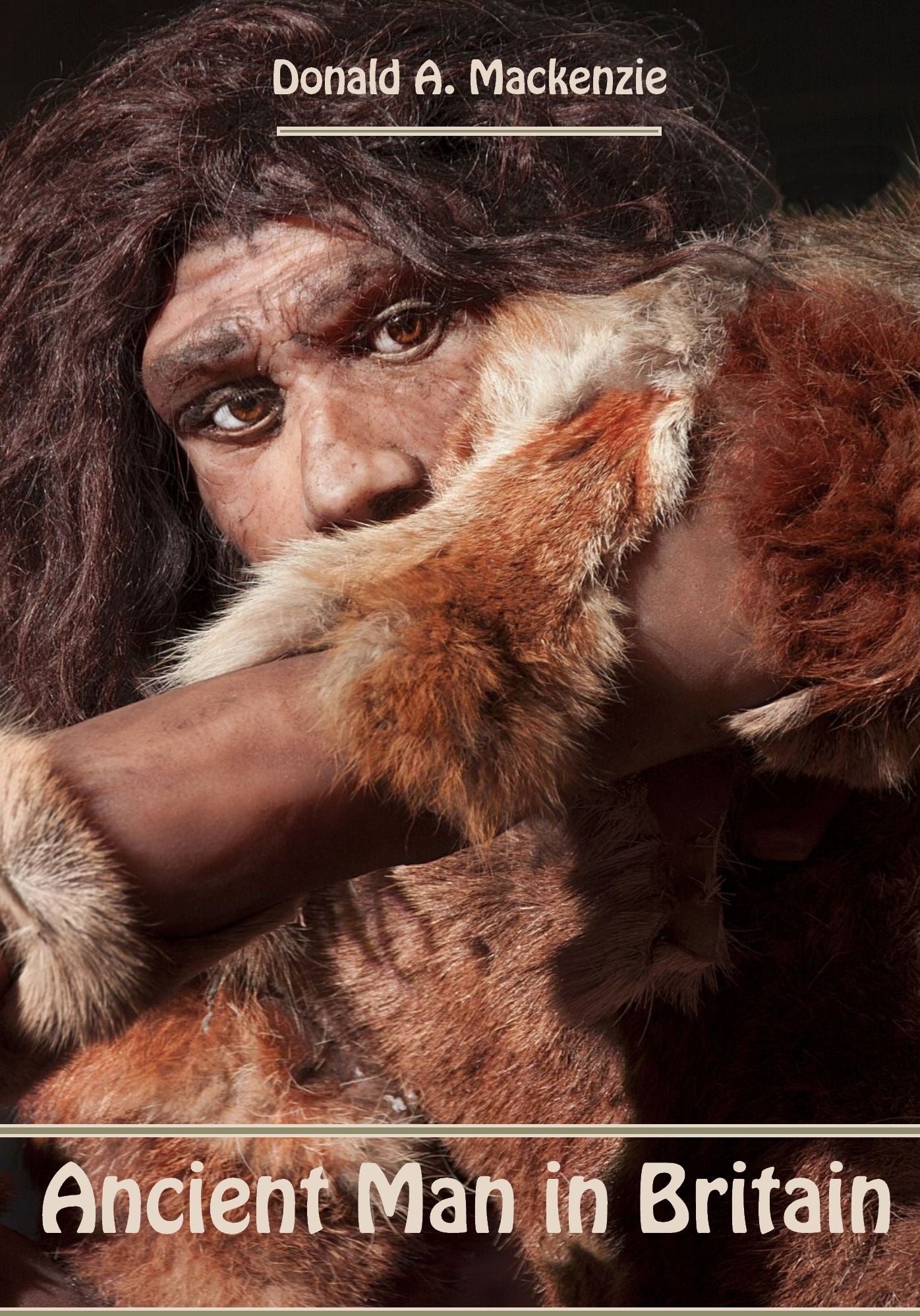 Ancient Man in Britain (Illustrated)