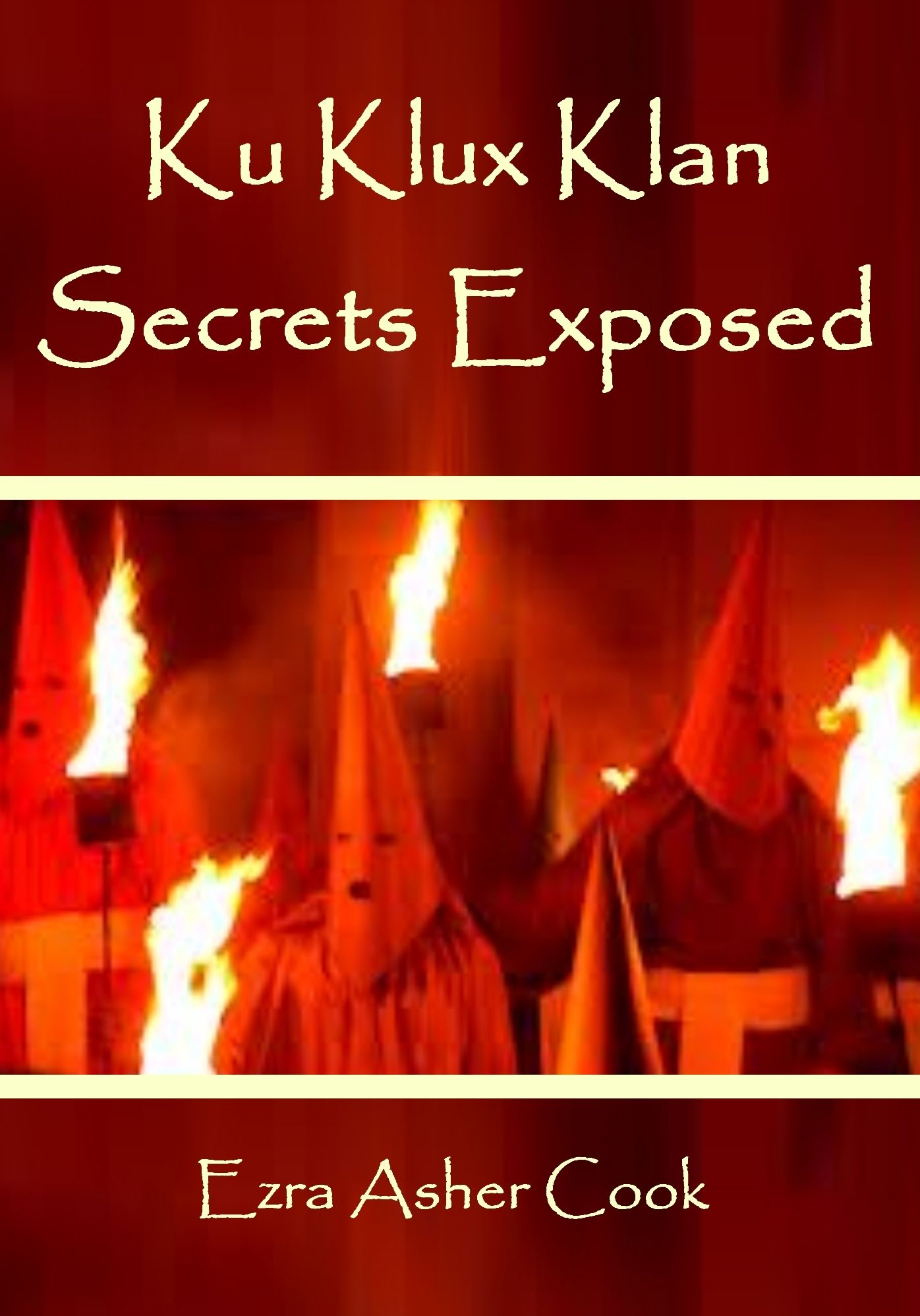 Ku Klux Klan Secrets Exposed (Illustrated)
