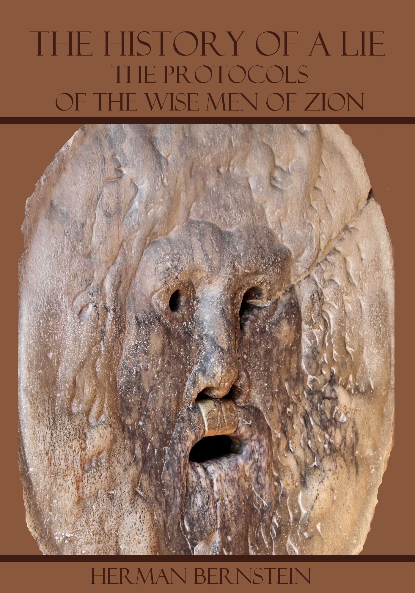 The History of a Lie : The Protocols of the Wise Men of Zion (Illustrated)