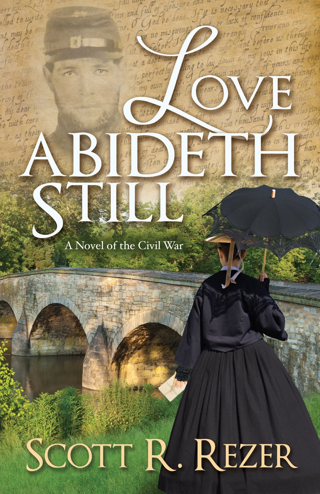 Love Abideth Still: A Novel of the Civil War