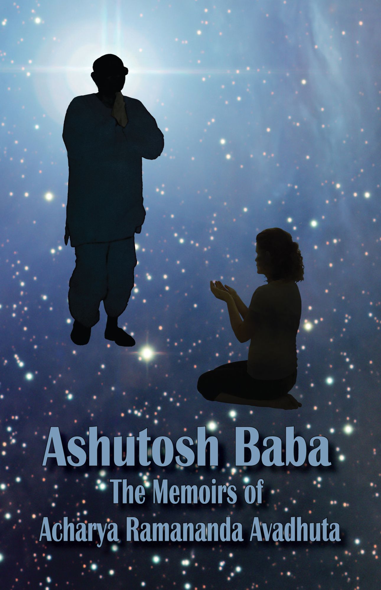 Ashutosh Baba: The Memoirs of Acharya Ramananda Avadhuta