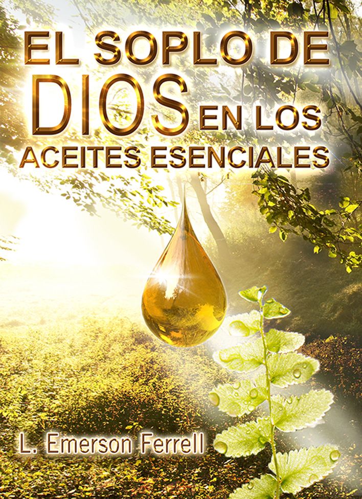 El Soplo de Dios en los Aceites Esenciales