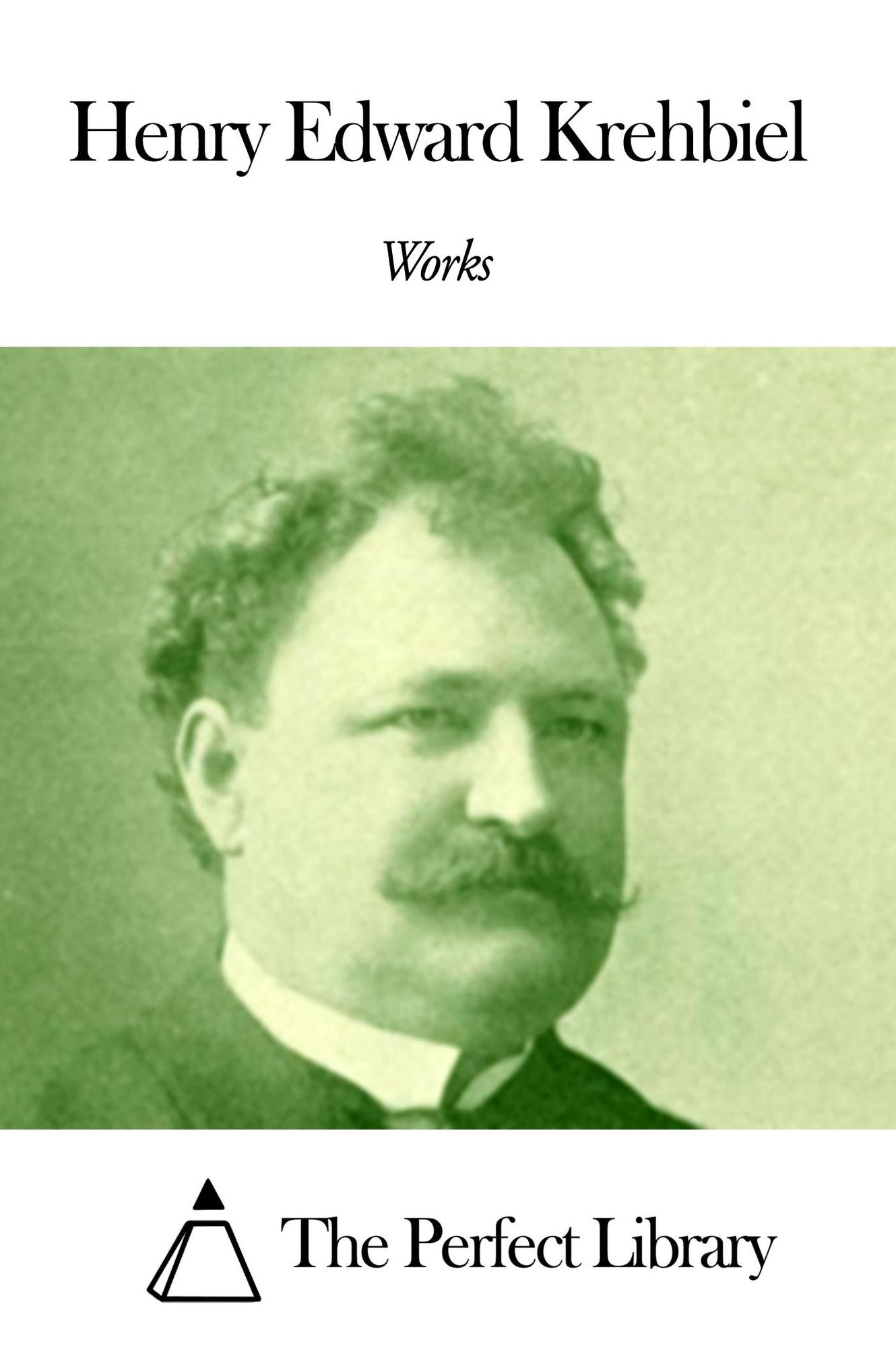 Works of Henry Edward Krehbiel
