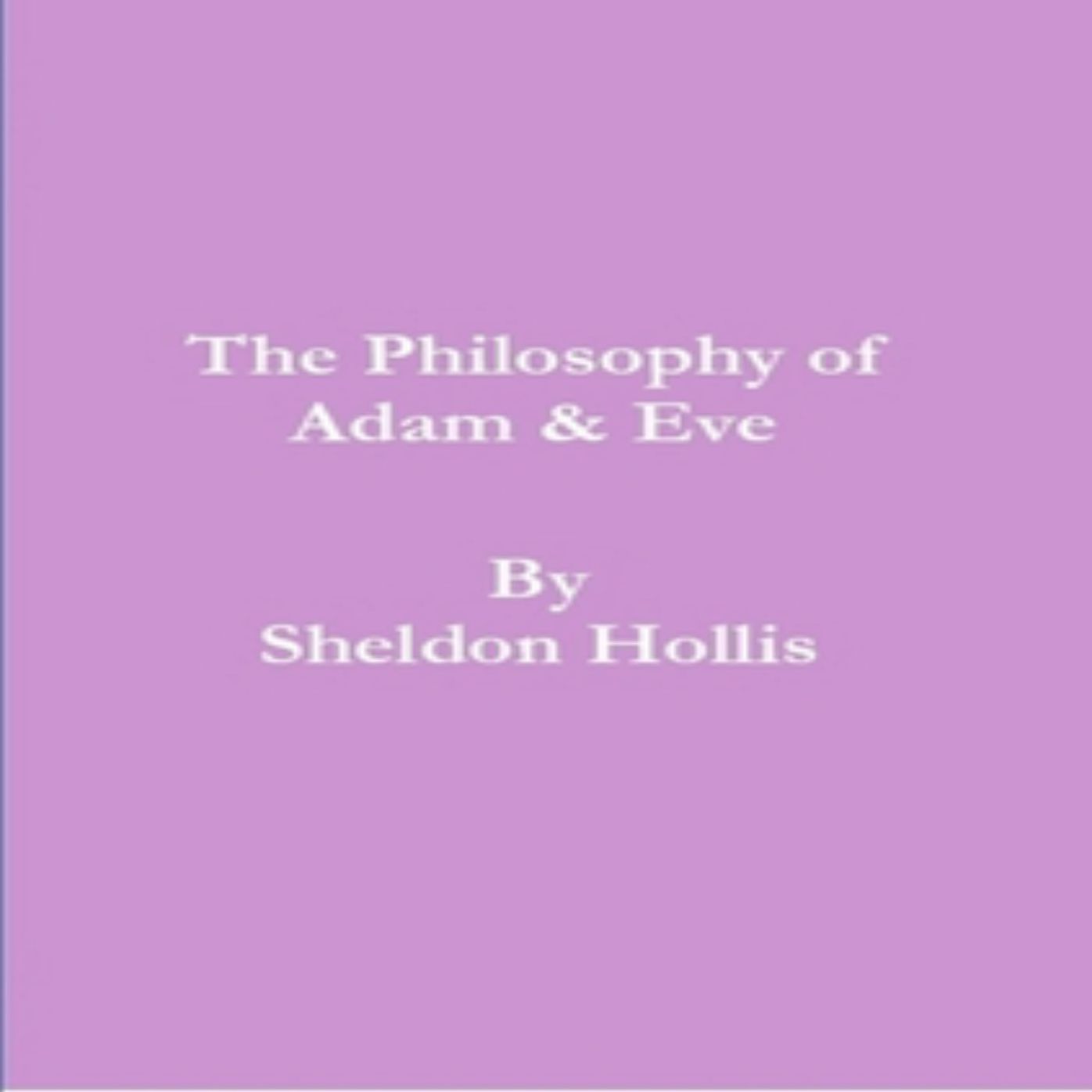 The Philosophy of Adam & Eve