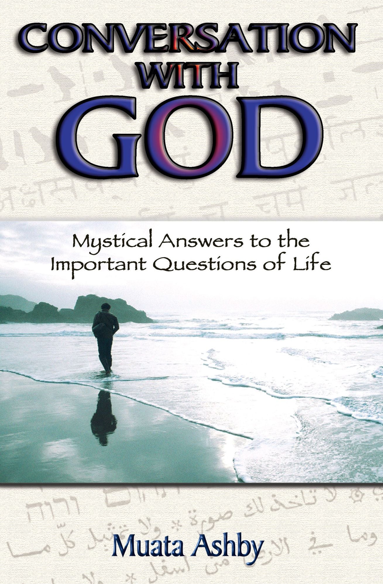 CONVERSATION WITH GOD: Revelations of the Important Questions of Life