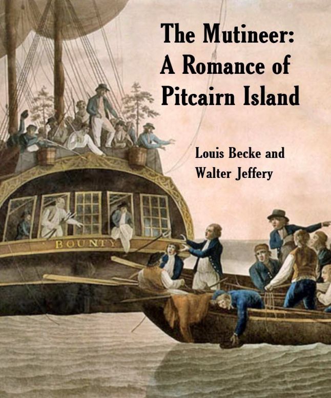 The Mutineer A Romance of Pitcairn Island