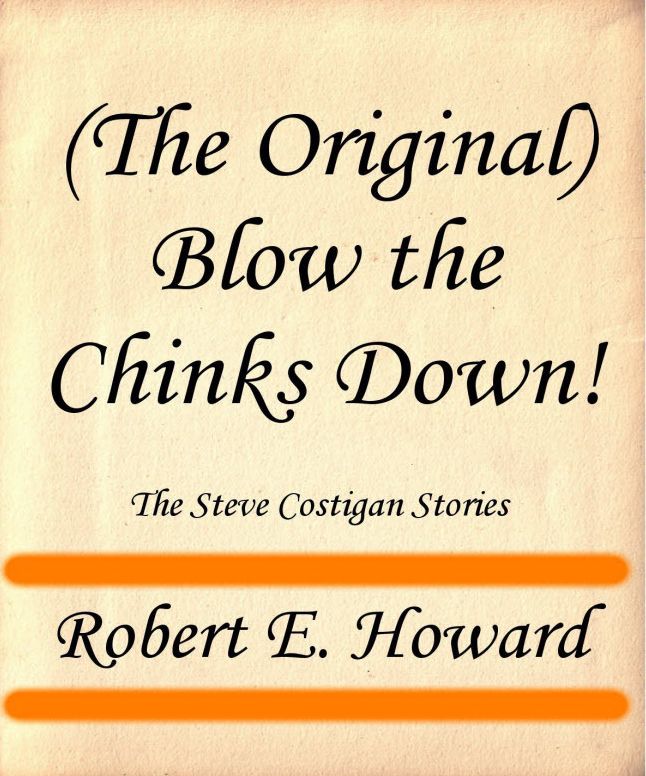 Blow the Chinks Down